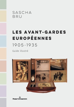 Couverture de l’ouvrage Les avant-gardes européennes (1905-1935)