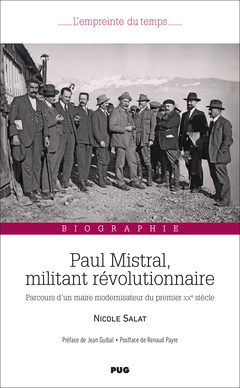 Couverture de l’ouvrage Paul Mistral, militant révolutionnaire - Parcours d'un maire modernisateur du premier XXe siècle