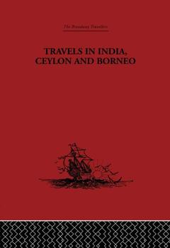 Couverture de l’ouvrage Travels in India, Ceylon and Borneo