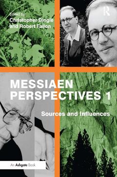 Couverture de l’ouvrage Messiaen Perspectives 1: Sources and Influences