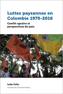 Couverture de l’ouvrage Luttes paysannes en Colombie 1970-2016
