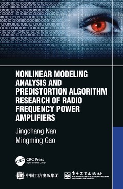 Couverture de l’ouvrage Nonlinear Modeling Analysis and Predistortion Algorithm Research of Radio Frequency Power Amplifiers