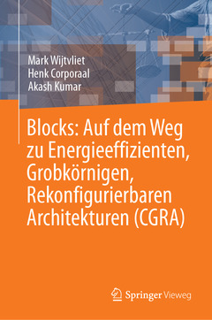Couverture de l’ouvrage Blocks: Auf dem Weg zu Energieeffizienten, Grobkörnigen, Rekonfigurierbaren Architekturen (CGRA)