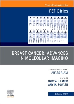 Couverture de l’ouvrage Breast Cancer: Advances in Molecular Imaging, An Issue of PET Clinics