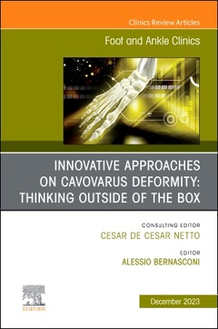Couverture de l’ouvrage Innovative Approaches on Cavovarus Deformity: Thinking Outside of the Box, An issue of Foot and Ankle Clinics of North America