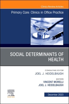 Couverture de l’ouvrage Social Determinants of Health, An Issue of Primary Care: Clinics in Office Practice