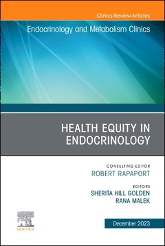 Couverture de l’ouvrage Health Equity in Endocrinology, An Issue of Endocrinology and Metabolism Clinics of North America