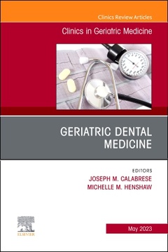 Couverture de l’ouvrage Geriatric Dental Medicine, An Issue of Clinics in Geriatric Medicine