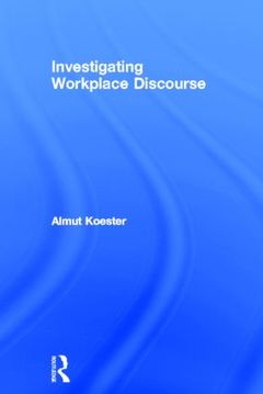 Couverture de l’ouvrage Investigating Workplace Discourse