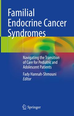 Couverture de l’ouvrage Familial Endocrine Cancer Syndromes