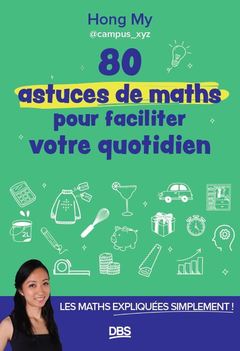 Couverture de l’ouvrage 80 astuces de maths pour faciliter votre quotidien