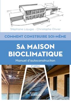 Cover of the book Comment construire soi-même sa maison bioclimatique