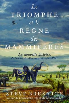 Cover of the book Le Triomphe et le Règne des mammifères