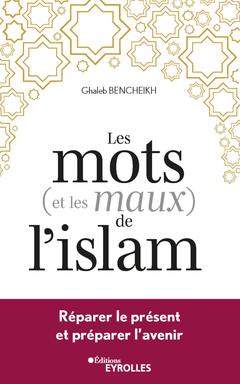 Cover of the book Les mots (et les maux) de l'islam