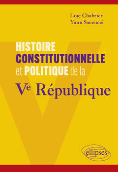 Couverture de l’ouvrage Histoire constitutionnelle et politique de la Ve République