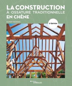 Cover of the book La construction à ossature traditionnelle en chêne