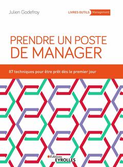 Cover of the book Prendre un poste de manager : 87 techniques pour développer son leadership et engager ses équipes