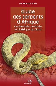 Couverture de l’ouvrage Guide des serpents d'Afrique occidentale, centrale et d'Afrique du Nord