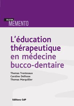 Couverture de l’ouvrage L'éducation thérapeutique en médecine bucco-dentaire
