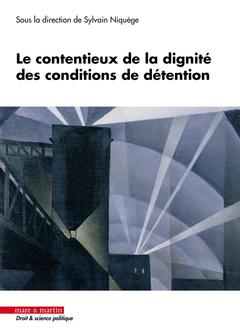 Couverture de l’ouvrage Le contentieux de la dignité des conditions de détention