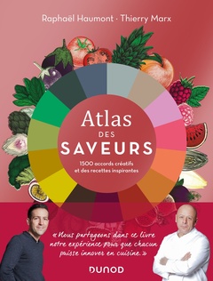 Couverture de l’ouvrage Atlas des saveurs: 1500 accords créatifs et des recettes inspirantes