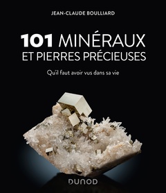 Couverture de l’ouvrage 101 minéraux et pierres précieuses