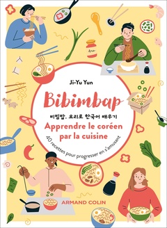 Couverture de l’ouvrage Bibimbap. Apprendre le coréen par la cuisine