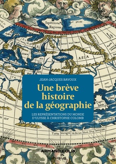 Couverture de l’ouvrage Une brève histoire de la géographie