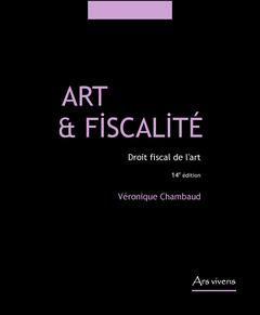Couverture de l’ouvrage Art et fiscalite - droit fiscal de l'art - droit fiscal de l'art - 14e edition