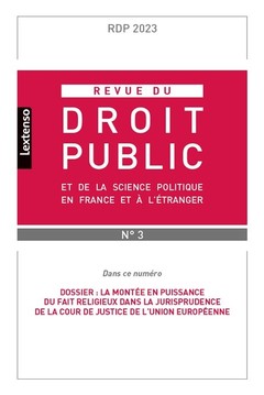 Couverture de l’ouvrage Revue du droit public et de la science politique en France et à l'étranger N°3-2023