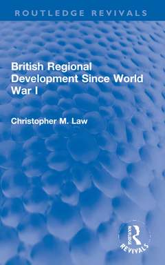 Couverture de l’ouvrage British Regional Development Since World War I