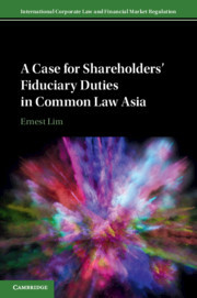 Couverture de l’ouvrage A Case for Shareholders' Fiduciary Duties in Common Law Asia