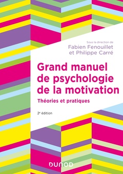 Couverture de l’ouvrage Grand manuel de psychologie de la motivation - 2e éd.