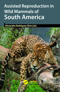 Couverture de l’ouvrage Assisted Reproduction in Wild Mammals of South America