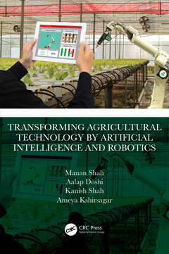 Couverture de l’ouvrage Transforming Agricultural Technology by Artificial Intelligence and Robotics