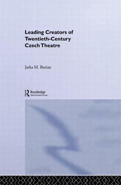 Couverture de l’ouvrage Leading Creators of Twentieth-Century Czech Theatre