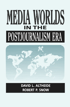 Couverture de l’ouvrage Media Worlds in the Postjournalism Era