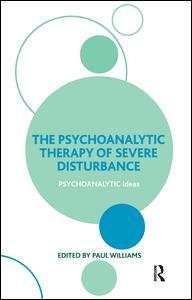 Couverture de l’ouvrage The Psychoanalytic Therapy of Severe Disturbance