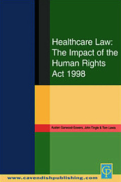 Cover of the book Healthcare Law: Impact of the Human Rights Act 1998
