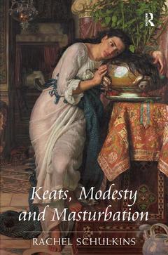 Couverture de l’ouvrage Keats, Modesty and Masturbation