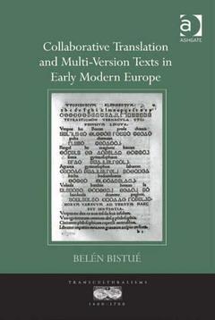 Couverture de l’ouvrage Collaborative Translation and Multi-Version Texts in Early Modern Europe