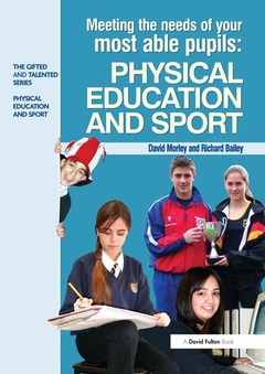 Couverture de l’ouvrage Meeting the Needs of Your Most Able Pupils in Physical Education & Sport