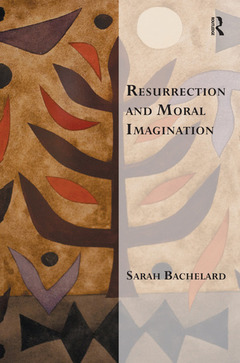 Couverture de l’ouvrage Resurrection and Moral Imagination