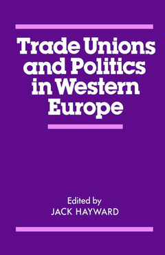 Couverture de l’ouvrage Trade Unions and Politics in Western Europe