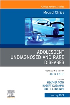 Couverture de l’ouvrage Adolescent Undiagnosed and Rare Diseases, An Issue of Medical Clinics of North America