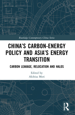 Couverture de l’ouvrage China’s Carbon-Energy Policy and Asia’s Energy Transition