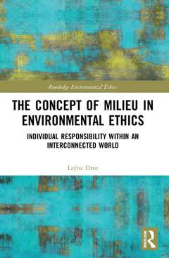 Couverture de l’ouvrage The Concept of Milieu in Environmental Ethics