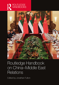 Couverture de l’ouvrage Routledge Handbook on China–Middle East Relations