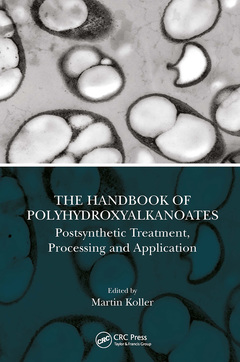 Couverture de l’ouvrage The Handbook of Polyhydroxyalkanoates