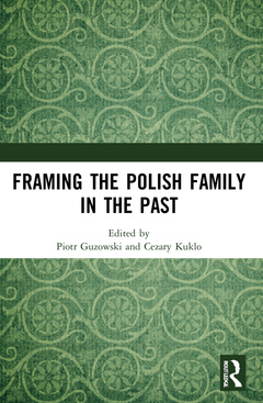Couverture de l’ouvrage Framing the Polish Family in the Past